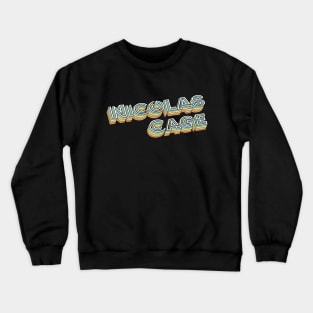 Nicolas Cage Retro Typography Faded Style Crewneck Sweatshirt